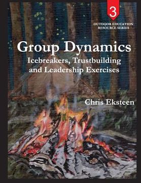 portada Group Dynamics: Icebreakers, team-building and leadership exercises (en Inglés)
