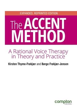 portada The Accent Method Second edition: A rational voice therapy in theory and practice (in English)