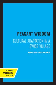 portada Peasant Wisdom: Cultural Adaptation in a Swiss Village (in English)