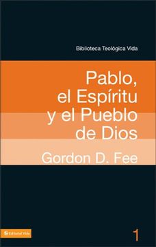 portada Pablo, el Espiritu y el Pueblo de Dios/ the Holy Spirit in the Letters of Paul