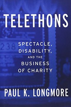 portada Telethons: Spectacle, Disability, and the Business of Charity