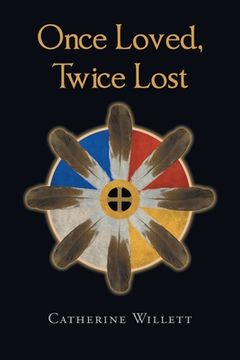 portada Once Loved, Twice Lost (in English)