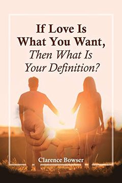 portada If Love is What you Want, Then What is Your Definition? (en Inglés)