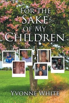 portada For the Sake of My Children (en Inglés)