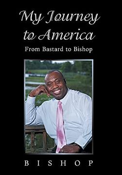 portada My Journey to America: From Bastard to Bishop (en Inglés)