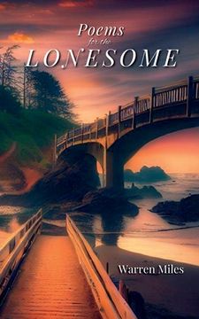 portada Poems for the Lonesome: A Collection of Lyrical Rhyming Poems by Warren Miles (en Inglés)