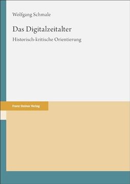 portada Das Digitalzeitalter: Historisch-Kritische Orientierung