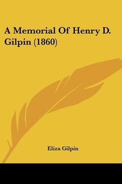 portada a memorial of henry d. gilpin (1860) (in English)