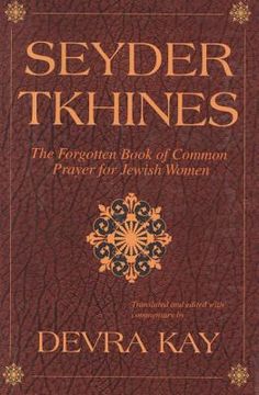 portada seyder tkhines: the forgotten book of common prayer for jewish women (en Inglés)