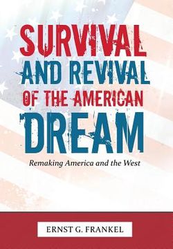 portada Survival and Revival of the American Dream: Remaking America and the West (en Inglés)