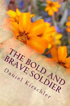 portada The Bold and Brave Soldier (en Inglés)