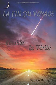 portada La fin du Voyage: Rétablir la Vérité (en Francés)