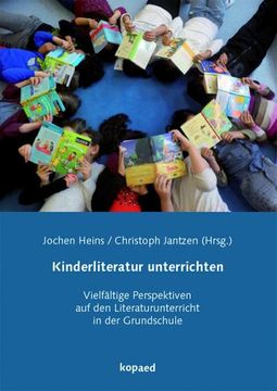 portada Kinderliteratur Unterrichten: Vielfältige Perspektiven auf den Literaturunterricht in der Grundschule (en Alemán)