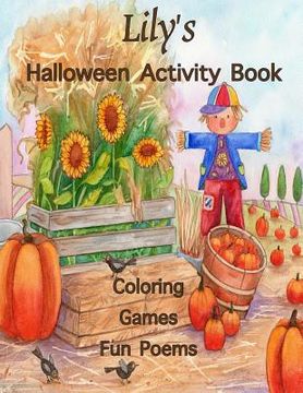 portada Lily's Halloween Activity Book: (Personalized Books for Children), Halloween Coloring Book, Games: mazes, connect the dots, crossword puzzle, Hallowee