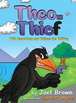 portada Theo the Thief With Zoom-Boom and Buttons the Bullfrog (in English)