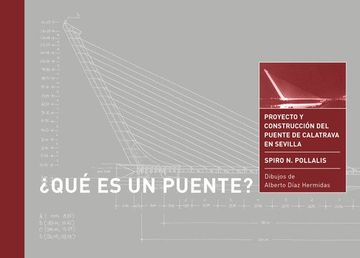 portada ¿Qué es un puente?. Proyecto y construcción del puente de Calatrava en Sevilla