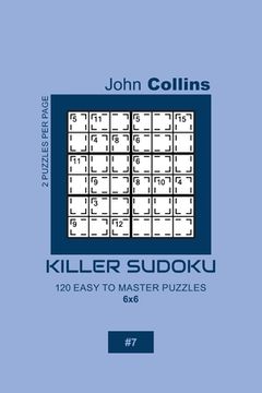 portada Killer Sudoku - 120 Easy To Master Puzzles 6x6 - 7 (en Inglés)