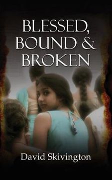 portada Blessed, Bound and Broken (en Inglés)