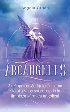 portada Arcángeles: Zadquiel, la Llama Violeta y los Secretos de la Limpieza Kármica Angelical