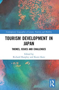 portada Tourism Development in Japan: Themes, Issues and Challenges (Contemporary Geographies of Leisure, Tourism and Mobility) (in English)