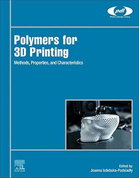 portada Polymers for 3d Printing: Methods, Properties, and Characteristics (Plastics Design Library) (en Inglés)