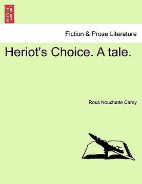 portada heriot's choice. a tale. (in English)