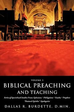 portada biblical preaching and teaching volume 3 (en Inglés)