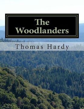 portada The Woodlanders: (Thomas Hardy Classics Collection) (en Inglés)