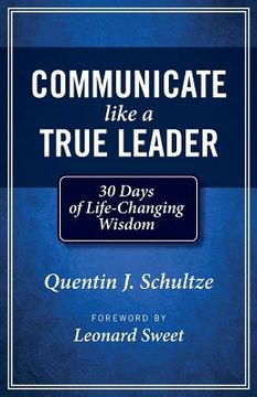 portada Communicate Like a True Leader: 30 Days of Life-Changing Wisdom (en Inglés)
