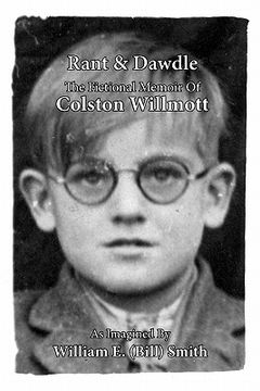 portada rant & dawdle: the fictional memoir of colston willmott (en Inglés)