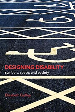 portada Designing Disability: Symbols, Space and Society (en Inglés)