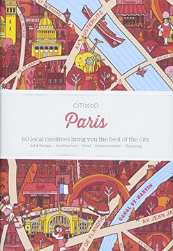 portada Citix60 City Guides - Paris: 60 Local Creatives Bring you the Best of the City (in English)