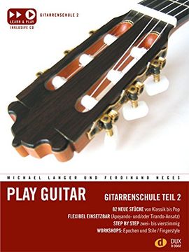 portada Play Guitar Gitarrenschule 2: 82 neue Stücke von Klassik bis Pop (en Alemán)