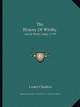 portada the history of whitby: and of whitby abbey (1779) (en Inglés)