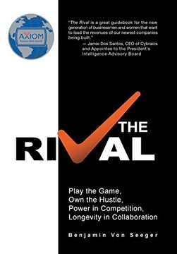 portada The Rival: Play the Game, own the Hustle, Power in Competition, Longevity in Collaboration (en Inglés)