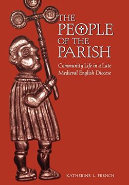 portada The People of the Parish: Community Life in a Late Medieval English Diocese (The Middle Ages Series) (en Inglés)
