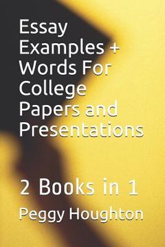 portada Essay Examples + Words For College Papers and Presentations: 2 Books in 1 (in English)