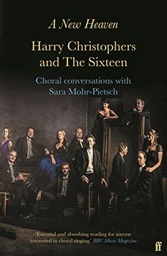 portada A new Heaven: Harry Christophers and the Sixteen Choral Conversations With Sara Mohr-Pietsch (en Inglés)