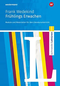 portada Frühlings Erwachen. Module und Materialien für den Literaturunterricht. Schroedel Lektüren. (in German)