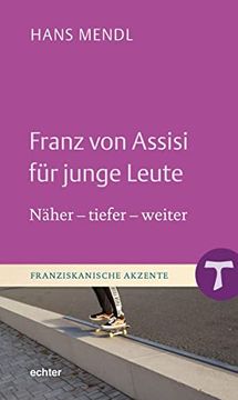 portada Franz von Assisi für Junge Leute Näher Tiefer Weiter (en Alemán)