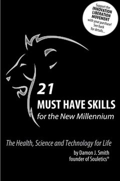 portada 21 Must Have Skills for the New Millennium: The Health, Science and Technology for Life (en Inglés)