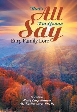 portada That'S All I'M Gonna Say: Earp Family Lore (en Inglés)