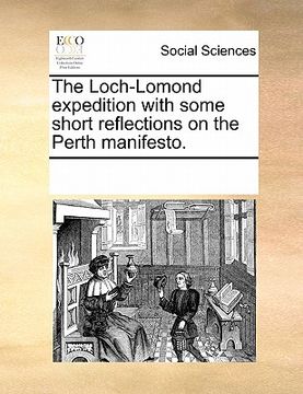 portada the loch-lomond expedition with some short reflections on the perth manifesto. (in English)