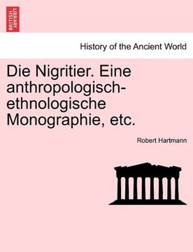 portada Die Nigritier. Eine anthropologisch-ethnologische Monographie, etc. (German Edition)