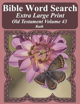 portada Bible Word Search Extra Large Print Old Testament Volume 43: Ruth (en Inglés)