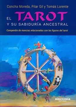 portada El Tarot y su Sabiduría Ancestral. Compendio de Mancias Relaciones con las Figuras del Tarot (in Spanish)