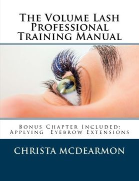 portada The Volume Lash Extension Professional Training Manual: Taking the Next Step in Your Lash Extension Career (en Inglés)