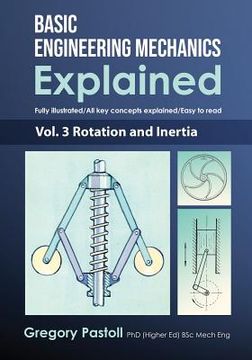 portada Basic Engineering Mechanics Explained, Volume 3: Rotation and Inertia (en Inglés)