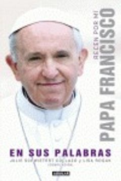 portada Recen Por Mí: Papa Francisco En Sus Palabras (OTROS GENERALES AGUILAR.)