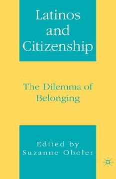 portada latinos and citizenship: the dilemma of belonging (en Inglés)